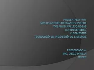 presentado a ing diego pinilla redes