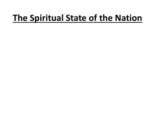 The Spiritual State of the Nation
