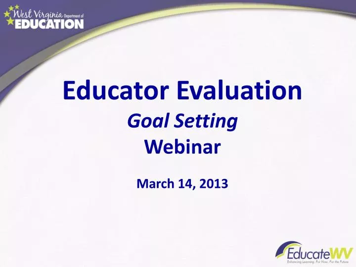 educator evaluation goal setting webinar march 14 2013