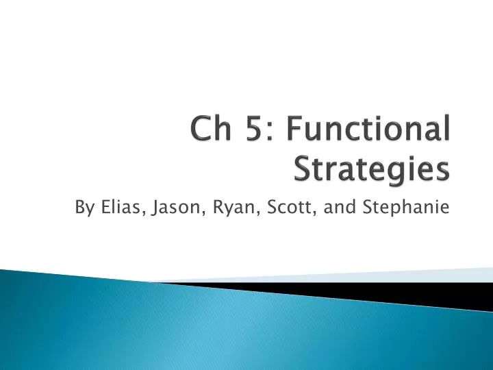 ch 5 functional strategies
