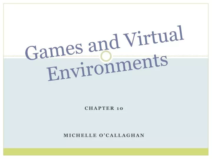 games and virtual environments