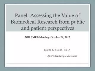 Panel: Assessing the Value of Biomedical Research from public and patient perspectives