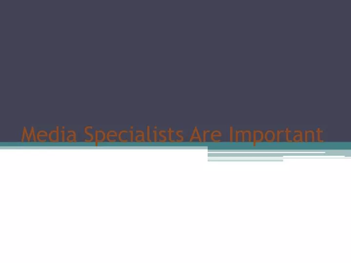 media specialists are important