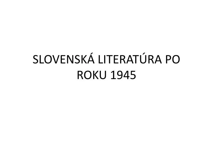 slovensk literat ra po roku 1945