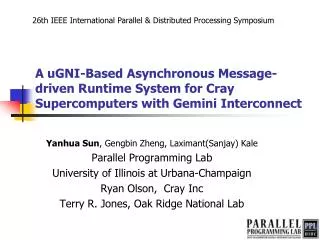 Yanhua Sun , Gengbin Zheng , Laximant(Sanjay ) Kale Parallel Programming Lab