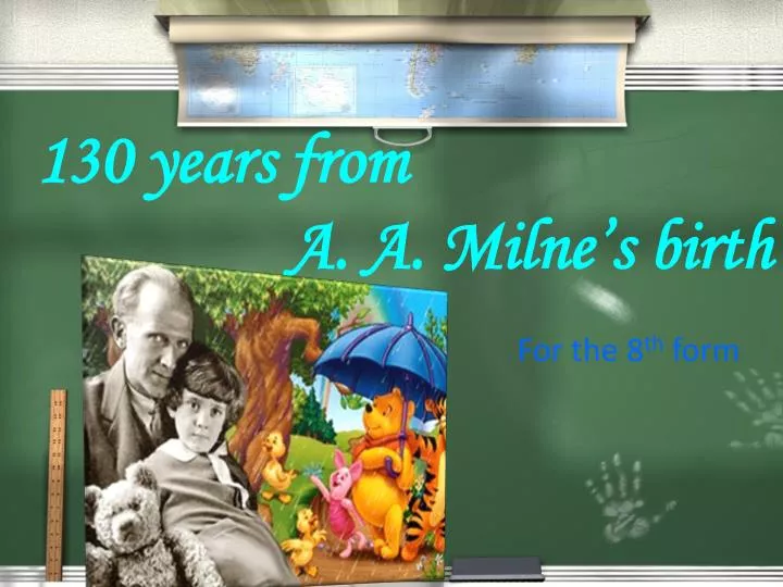 130 years from a a milne s birth