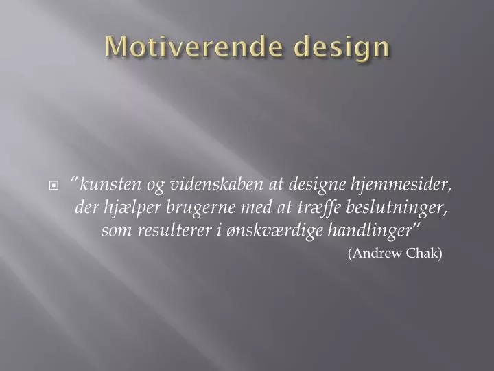 motiverende design