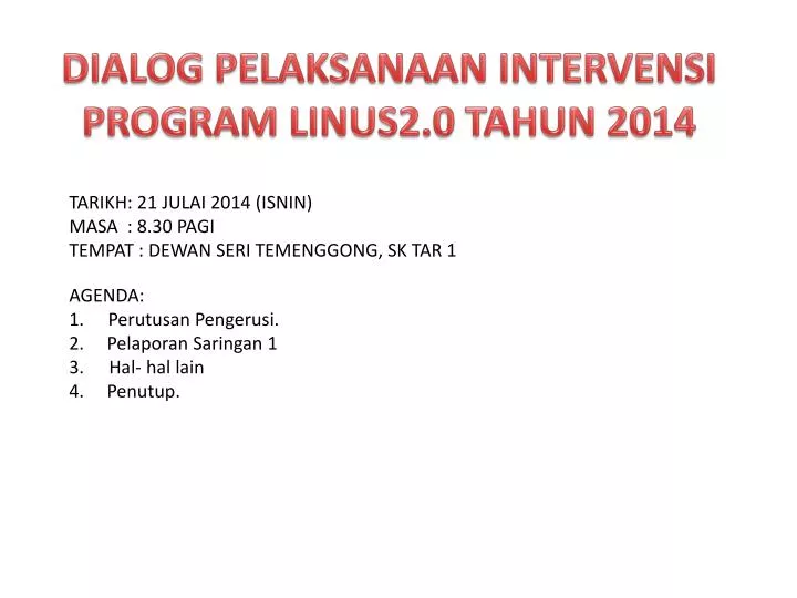 dialog pelaksanaan intervensi program linus2 0 tahun 2014