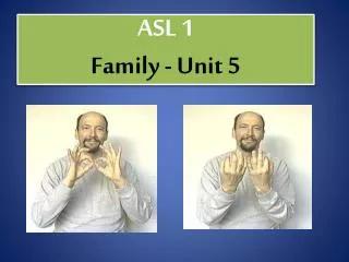 ASL 1 Family - Unit 5