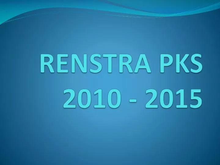 renstra pks 2010 2015