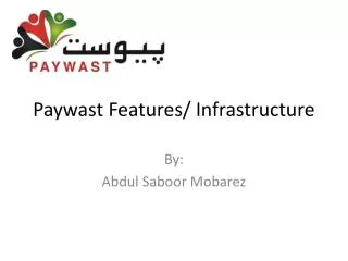 Paywast Features/ Infrastructure