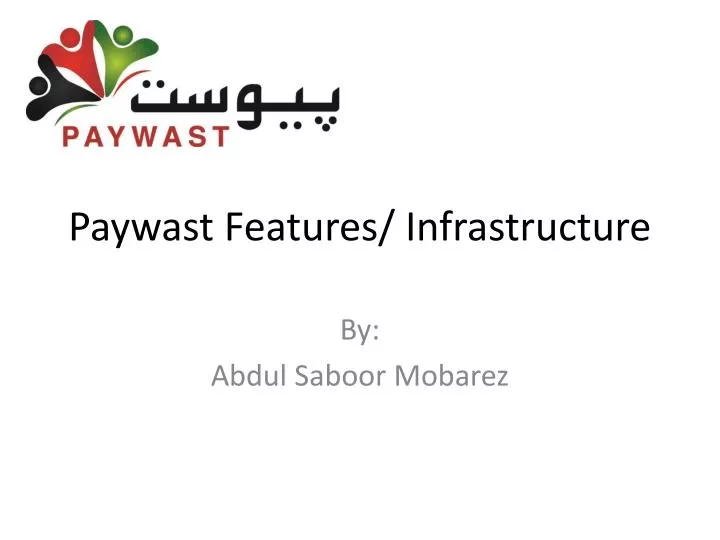 paywast features infrastructure