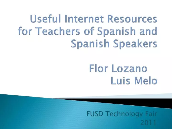 useful internet resources for teachers of spanish and spanish speakers flor lozano luis melo
