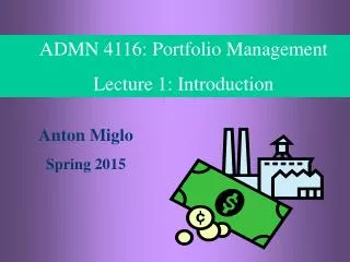 ADMN 4116: Portfolio Management Lecture 1: Introduction