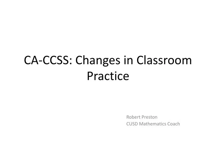 ca ccss changes in classroom practice