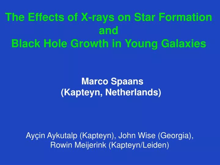 the effects of x rays on star formation and black hole growth in young galaxies