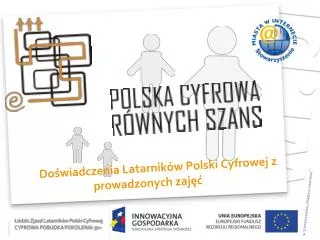 Doświadczenia Latarników Polski Cyfrowej z prowadzonych zajęć