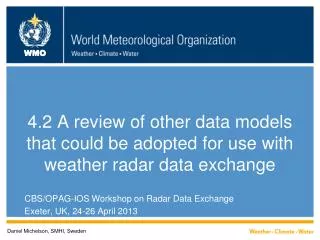 4.2 A review of other data models that could be adopted for use with weather radar data exchange
