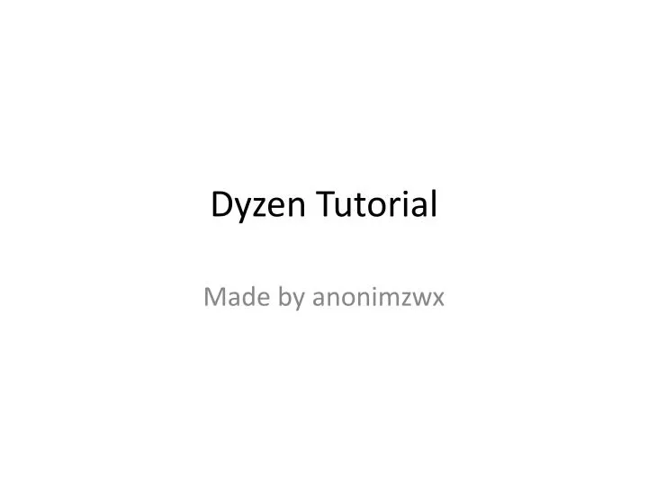 dyzen tutorial