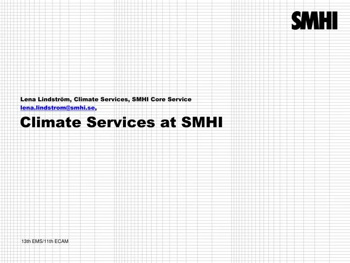 lena lindstr m climate services smhi core service lena lindstrom@smhi se