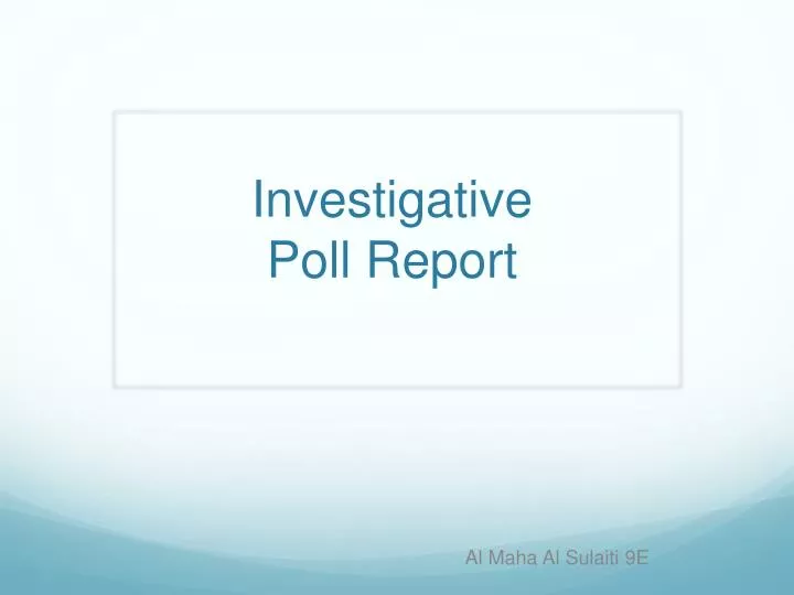 investigative poll report