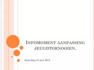 infomoment aanpassing jeugdtornooien