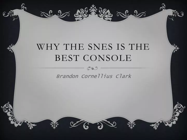 why the snes is the best console