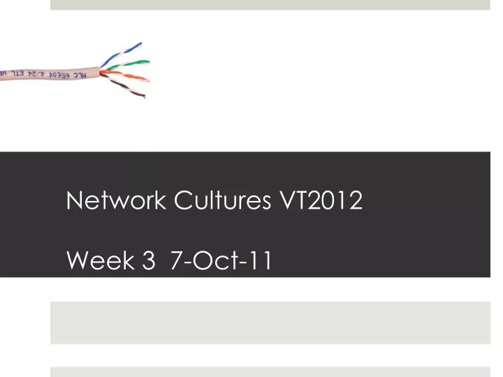 network cultures vt2012 week 3 7 oct 11