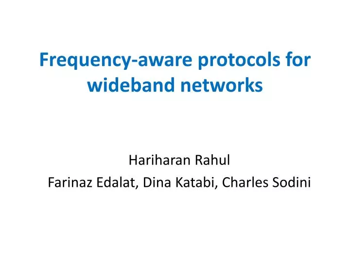 frequency aware protocols for wideband networks