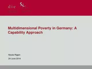 Multidimensional Poverty in Germany: A Capability Approach