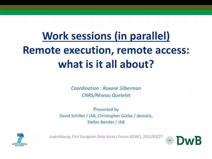 work sessions in parallel remote execution remote access what is it all about