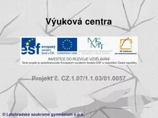 projekt cz 1 07 1 1 03 01 0057