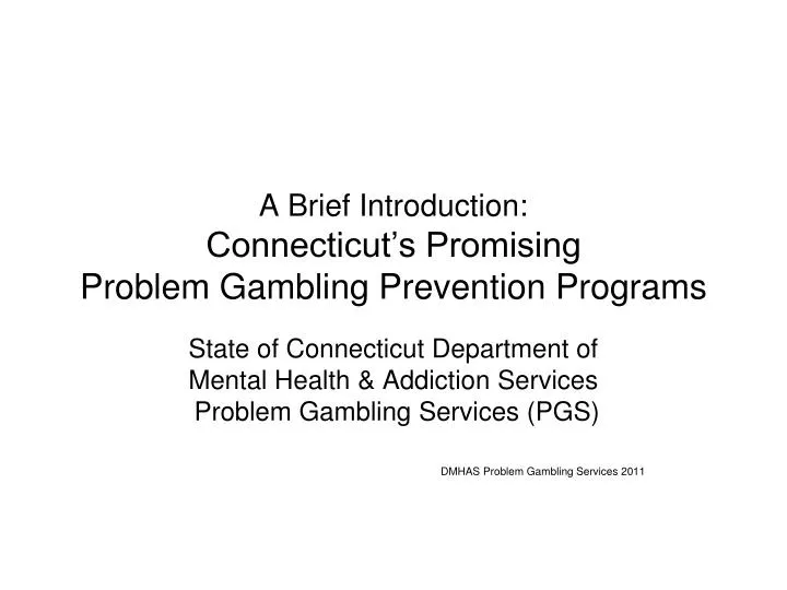 a brief introduction connecticut s promising problem gambling prevention programs