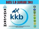 DATA S.D JANUARI 2011 - slide 1