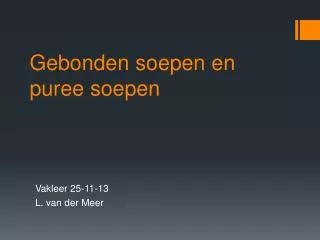gebonden soepen en puree soepen