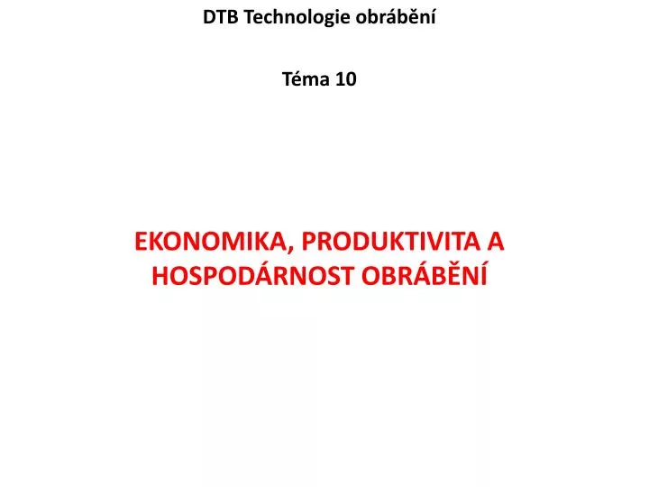 dtb technologie obr b n t ma 10 ekonomika produktivita a hospod rnost obr b n