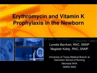 Erythromycin and Vitamin K Prophylaxis in the Newborn