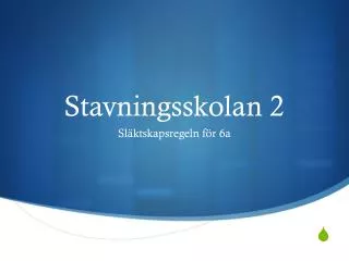 Stavningsskolan 2