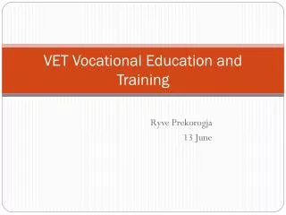 VET Vocational Education and Training