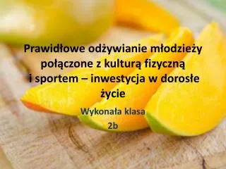 prawid owe od ywianie m odzie y po czone z kultur fizyczn i sportem inwestycja w doros e ycie