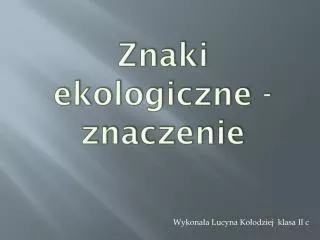 znaki ekologiczne znaczenie