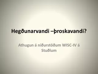 heg unarvandi roskavandi