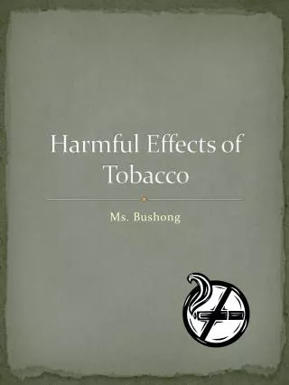 Harmful Effects of Tobacco