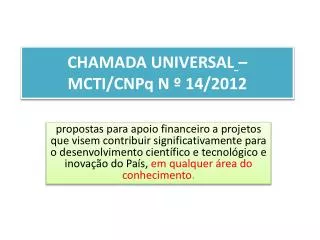chamada universal mcti cnpq n 14 2012