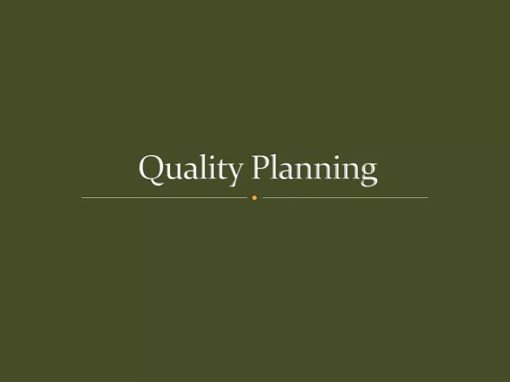 quality planning