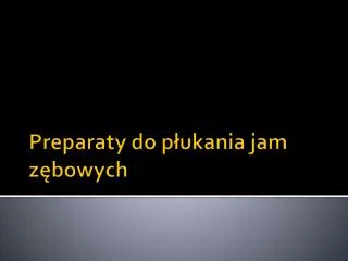 preparaty do p ukania jam z bowych