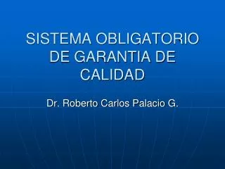 sistema obligatorio de garantia de calidad