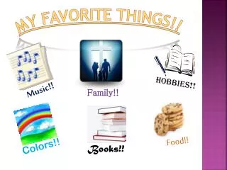 My Favorite Things!!