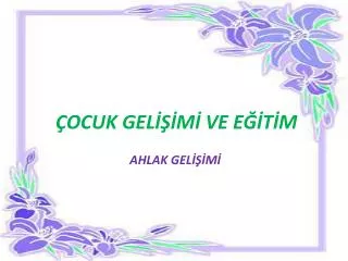 ocuk gel m ve e t m