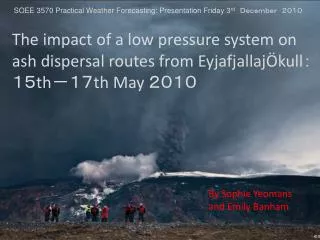 SOEE 3570 Practical Weather Forecasting: Presentation Friday 3 rd ??????????????